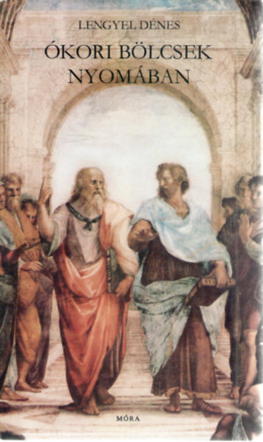 Lengyel D�nes - �kori b�lcsek nyom�ban