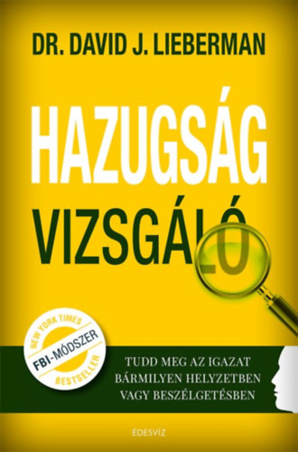 Dr. David J. Lieberman - Hazugsgvizsgl
