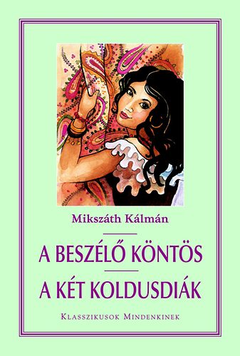 Mikszáth Kálmán - A beszélő köntös - A két koldusdiák