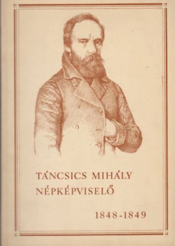 Danyi Gbor-Kovcs Andrsn-Simor Andrs - Tncsics Mihly npkpvisel 1848-1849 (Danyi Gbor ltal dediklt)