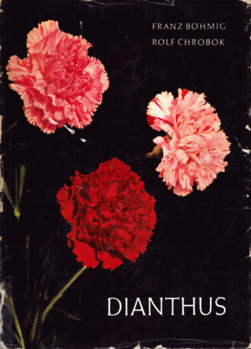 Rolf Chrobok Franz B�hmig - Dianthus (Szegf�)