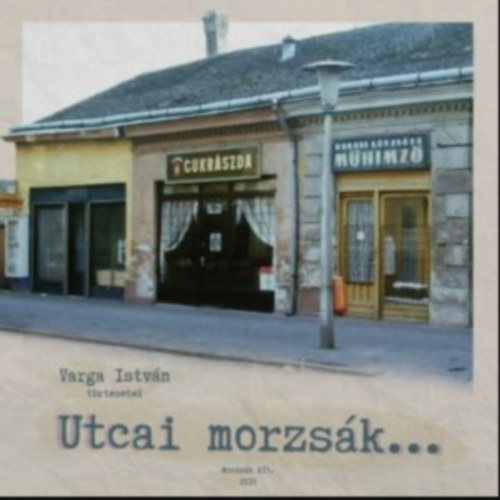 Varga Istvn - Utcai morzsk