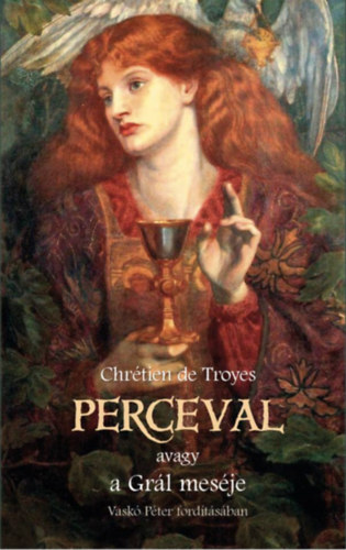 Chrtien de Troyes - Perceval, avagy a Grl mesje