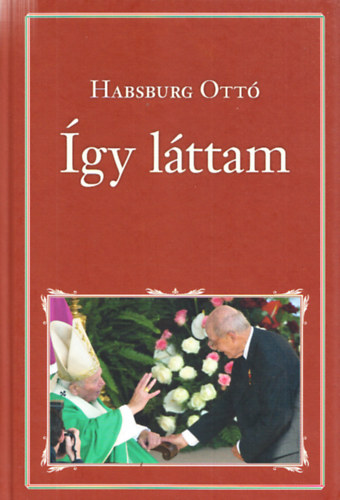 Habsburg Ott - gy lttam