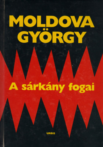 Moldova Gy�rgy - A s�rk�ny fogai