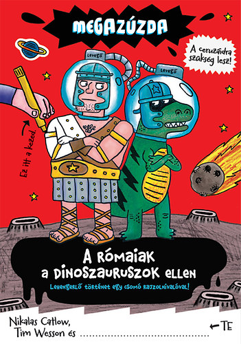 Nikalas Catlow - Tim Wesson - Megazzda - A rmaiak a dinoszauruszok ellen