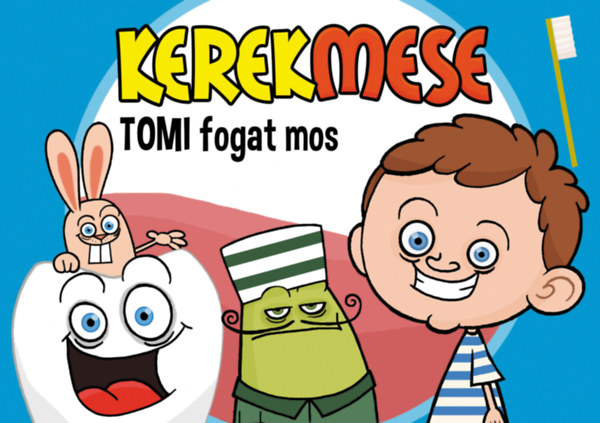 Duzs Mria  (szerk.) - KerekMese - Tomi fogat mos