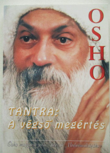 Osho - Tantra: a v�gs� meg�rt�s