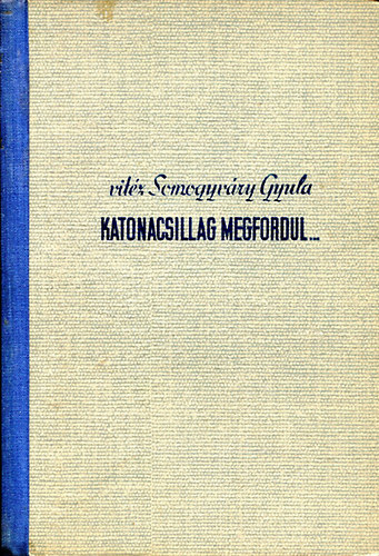 Vitz Somogyvry Gyula - Katonacsillag megfordul... II ktet