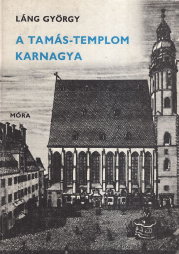 L�ng Gy�rgy - A Tam�s-templom karnagya