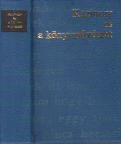 Kazinczy �s a k�nyvm�v�szet (sz�mozott, minik�nyv)