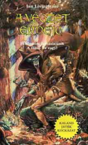 Ian Livingstone - A v�gzet erdeje (Kaland J�t�k Kock�zat)