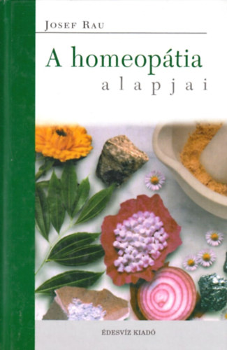 Josef Rau - A homeoptia alapjai