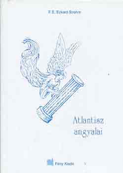 F. E. Eckard Strohm - Atlantisz angyalai