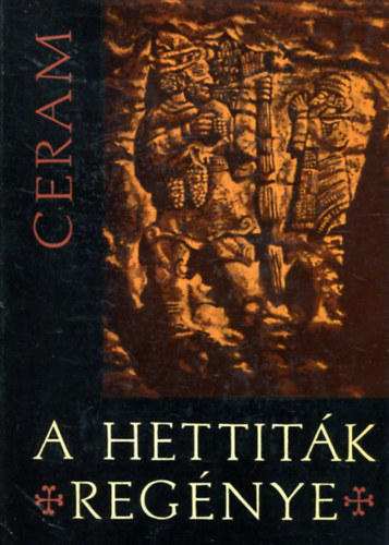 Robert Graves . Raphael Patai C.W. Ceram - A Hettit�k reg�nye, H�ber m�toszok