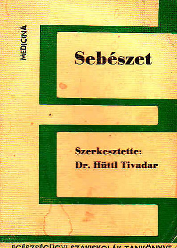 Dr. H�ttl Tivadar  (szerkesztette) - Seb�szet