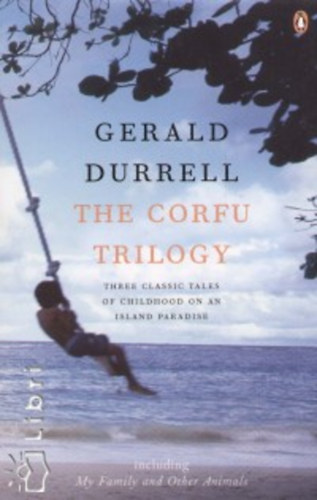 Gerald Durrell - The Corfu Trilogy