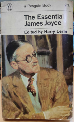 Harry  Levin (editor) - The essential James Joyce