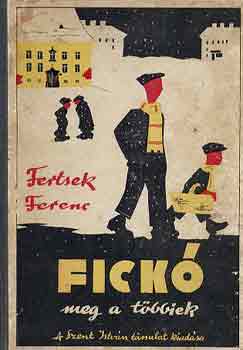 Fertsek Ferenc - Fick meg a tbbiek