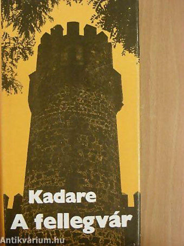 Ismail Kadare - A fellegv�r