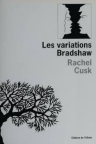 Rachel Cusk - Les Variations Bradshaw