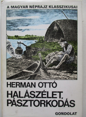Herman Ott� - Hal�sz�let, p�sztorkod�s