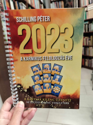 Schilling Pter - 2023 a karmikus feloldozs ve a krtyk kilenc zenete az leted kilenc terletre