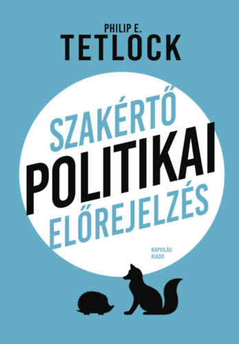 Philip E. Tetlock - Szakrt politikai elrejelzs