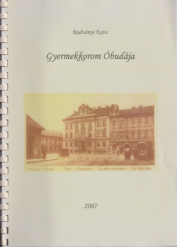 Radvnyi Kata - Gyermekkorom budja