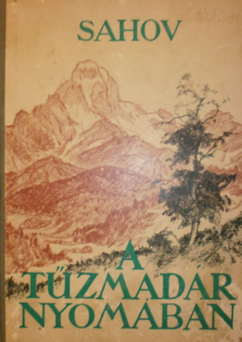 A. Sahov - A t�zmad�r nyom�ban