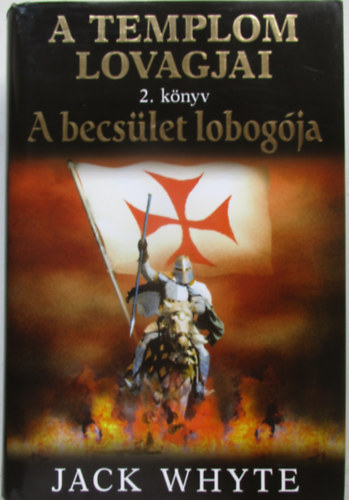 Jack Whyte - A becslet lobogja