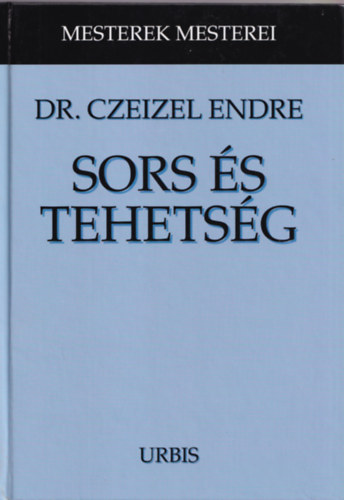 Dr. Czeizel Endre - Sors s tehetsg