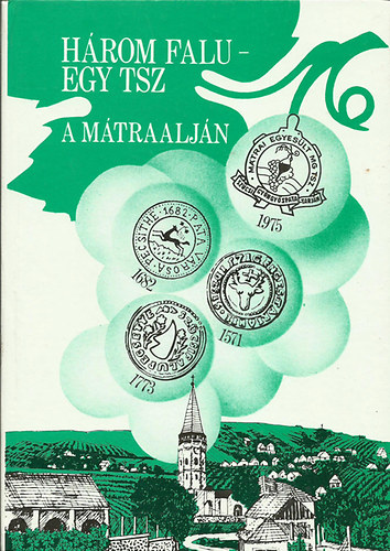 Bodn�r L�szl� Dr. - H�rom falu - egy tsz a M�traalj�n