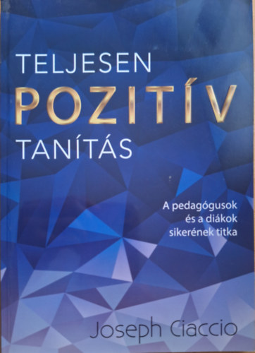 Joseph Ciaccio - Teljesen pozit�v tan�t�s