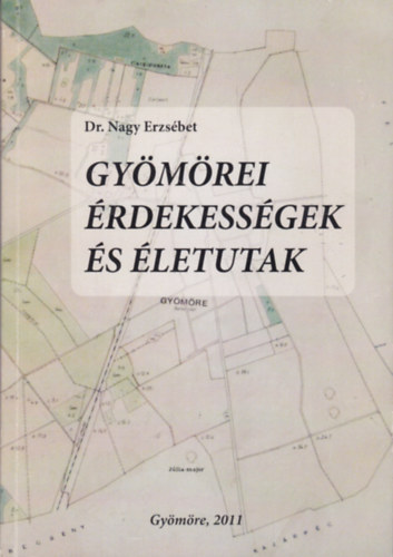 Dr. Nagy Erzsbet - Gymrei rdekessgek s letutak