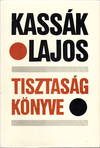 Sík Csaba szerk. - Kassák Lajos tisztaság könyve (reprint) + Sík Csaba: Kassák két évtizede (tokban)