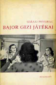 Galsai Pongr�c - Bajor Gizi j�t�kai