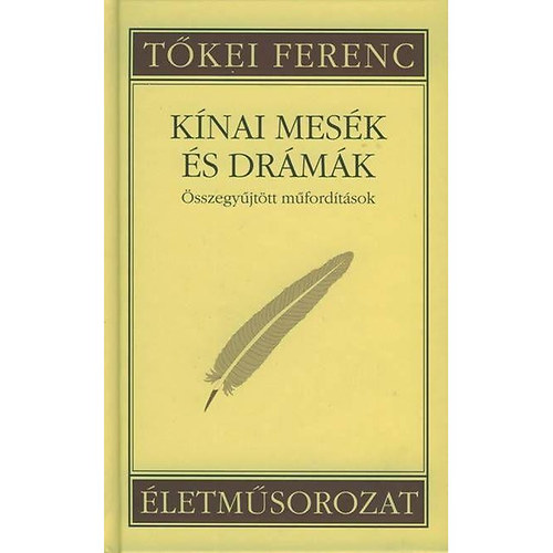 T�kei Ferenc - K�nai mes�k �s dr�m�k (�sszegy�jt�tt m�ford�t�sok)