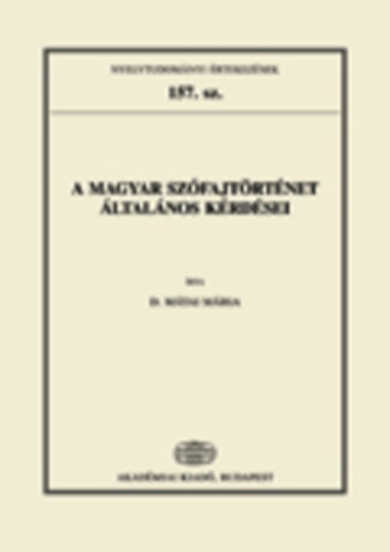 D. M�tai M�ria - A magyar sz�fajt�rt�net �ltal�nos k�rd�sei