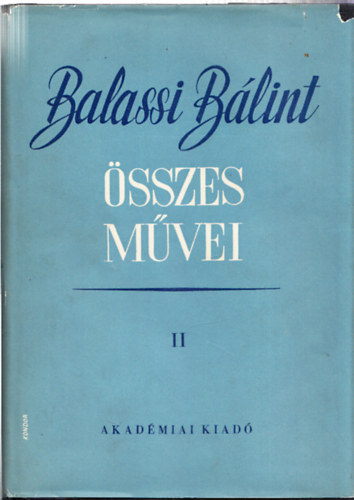 Eckhardt Sndor  (szerk.) - Balassi Blint sszes mvei II. (kritikai kiads)