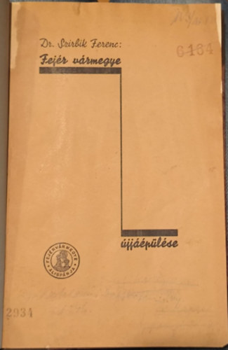 Dr. Szirbik Ferenc - Fej�r v�rmegye �jj��p�l�se