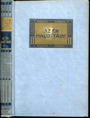 Miksz�th K�lm�n - Az �n halottaim (Miksz�th K. munk�i 37.)