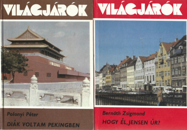 2 db Vil�gj�r�k, Polonyi P�ter: Di�k voltam Pekingben, Bern�th Zsigmond: Hogy �l, Jensen �r?