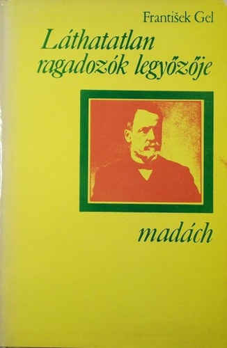 Frantisek Gel - Lthatatlan ragadozk legyzje