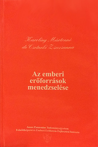 Karoliny Mrtonn dr. Csetneki Zsuzsanna - Az emberi erforrsok menedzselse