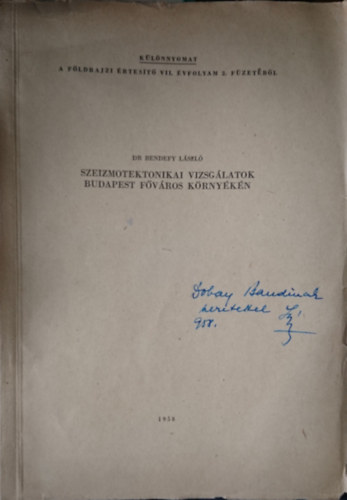 Bendefy L�szl� dr. - Szeiozmotektonikai vizsg�latok Budapest f�v�ros k�rny�k�n