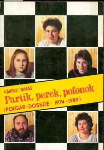 Krpti Tams - Partik, perek, pofonok (Polgr-dosszi: 1974-1989)