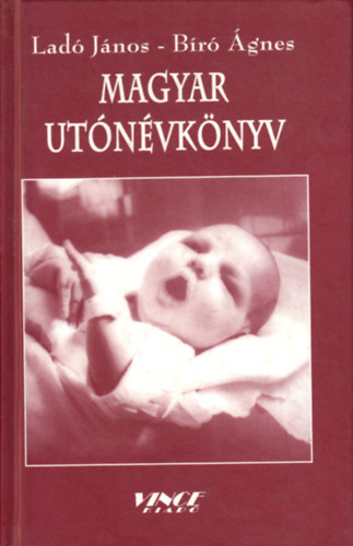 Lad� J�nos-B�r� �gnes - Magyar ut�n�vk�nyv