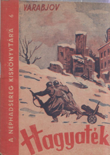 Varabjov - Hagyatk (A Nphadsereg Kisknyvtra 6.)