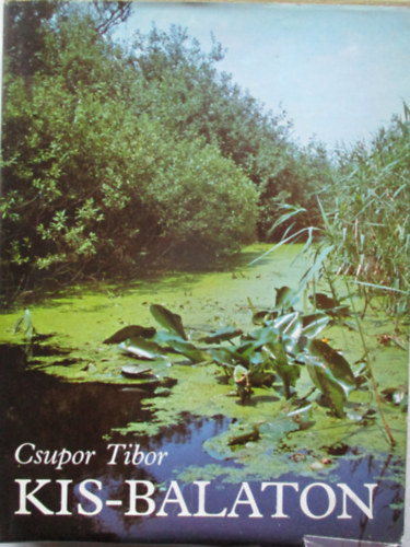 Csupor Tibor - Kis-Balaton